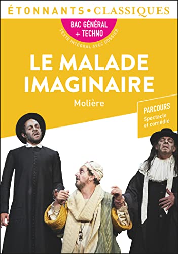 Le Malade imaginaire - Bac 2024: Parcours : spectacles et comédie von FLAMMARION