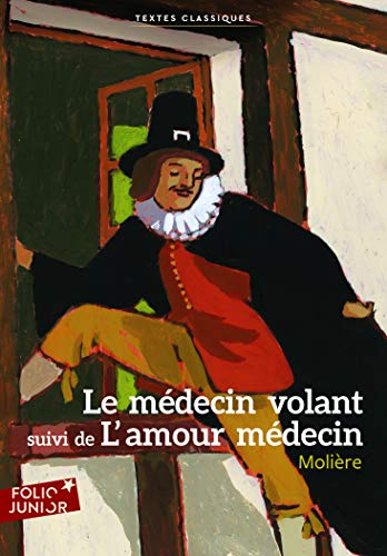 Le Médecin volant / l'Amour médecin: Suivi de L'amour médecin Le Médecin volant / l'Amour médecin: Suivi de L'amour médecin von Folio Junior