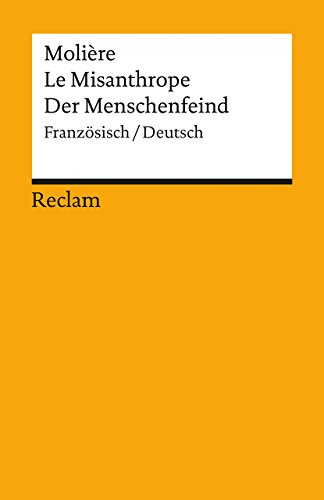 Le Misanthrope /Der Menschenfeind: Franz. /Dt. (Reclams Universal-Bibliothek) von Reclam Philipp Jun.