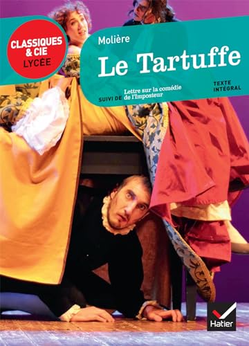 Le Tartuffe: Suivi de Lettre sur la comédie de l'Imposteur (Classique & Cie. Lycée) von HATIER