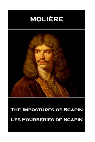 Moliere - The Impostures of Scapin: Les Fourberies de Scapin von Stage Door