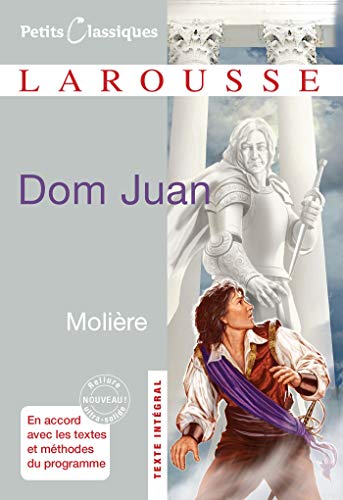 Petits Classiques Larousse / Dom Juan: Lektüre - Neubearbeitung. Ungekürzter Text von Larousse
