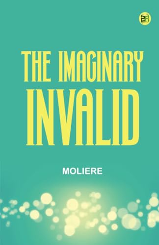 The Imaginary Invalid von Zinc Read