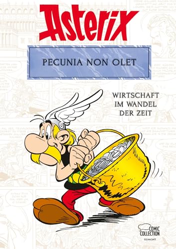 Asterix - Pecunia non olet: Wirtschaft im Wandel der Zeit von Egmont Comic Collection