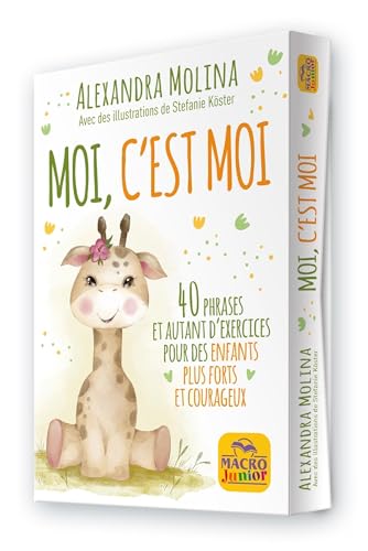 Moi, c'est Moi: 40 phrases et autant d'exercices pour des enfants pour forts et courageux Moi, c'est Moi: 40 phrases et autant d'exercices pour des enfants pour forts et courageux von MACRO EDITIONS