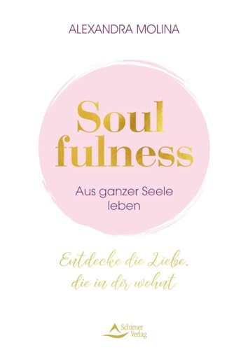 Soulfulness: Entdecke die Liebe, die in dir wohnt. Innere Balance finden – Intuition stärken – deiner Berufung folgen – dein wahres Selbst erkennen. Mit Übungen, Meditationen & Praxis-Tipps Soulfulness: Entdecke die Liebe, die in dir wohnt. Innere Balance finden – Intuition stärken – deiner Berufung folgen – dein wahres Selbst erkennen. Mit Übungen, Meditationen & Praxis-Tipps