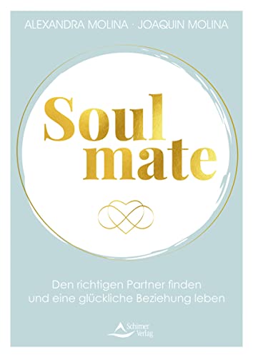 Soulmate: Den richtigen Partner finden und eine glückliche Beziehung leben von Schirner Verlag