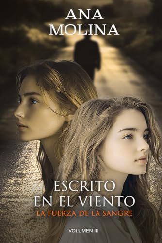 LA fuerza de la sangre: Escrito en el viento - volumen III von Independently published