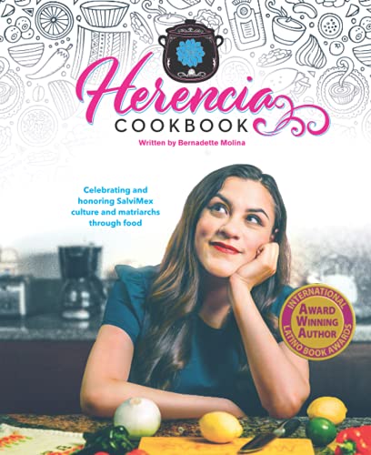 Herencia Cookbook: Celebrating and honoring SalviMex culture and matriarchs through food von Rosette Publications