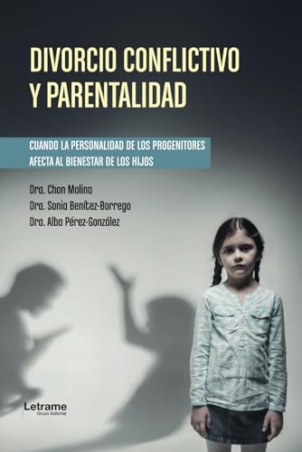 Divorcio conflictivo y parentalidad von Letrame