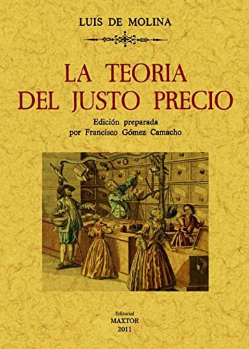 La teoría del justo precio La teoría del justo precio von Editorial Maxtor
