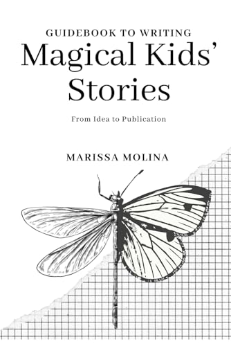 Guidebook To Writing Magical Kid’s Stories: From Idea to Publication: Guidebook To Writing Magical Kid’s Stories von Independently published