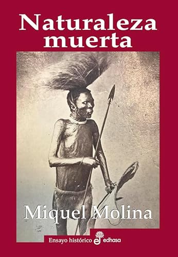 Naturaleza Muerta (Ensayo histórico) von Edhasa