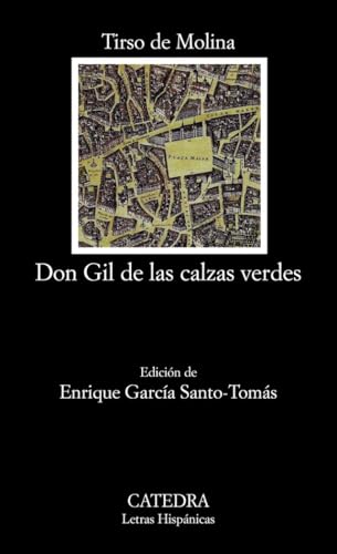 Don Gil de las calzas verdes (Letras Hispánicas, Band 632) von Ediciones Cátedra