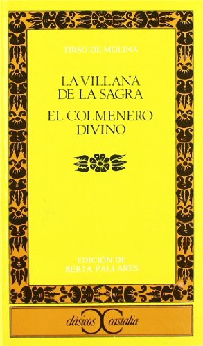 La villana de la Sagra ; El colmenero divino (CLASICOS CASTALIA. C/C., Band 135)