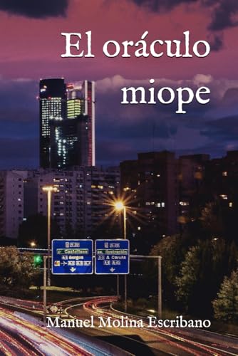 El oráculo miope: Thriller empresarial de suspense von Independently published