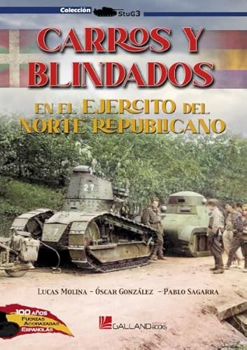 Carros y Blindados en el Ejército del Norte republicano (StuG3, Band 0) von GALLAND BOOKS EDITORIAL