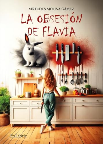 La obsesión de Flavia La obsesión de Flavia von ExLibric