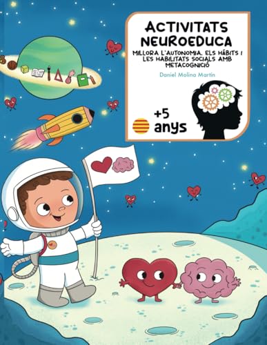 Activitats Neuroeduca:: Millora l'autonomia, els hàbits i les habilitats socials amb metacognició von Independently published