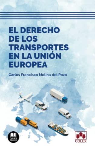 El Derecho de los transportes en la Unión Europea (Bolsillo, Band 1) von COLEX,EDITORIAL