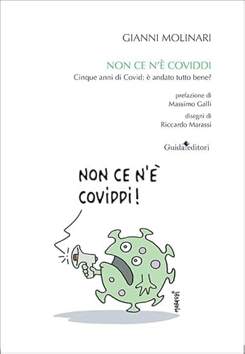 Non ce n'è Coviddi. Cinque anni di Covid: è andato tutto bene? (Pagine d'autore) von Guida