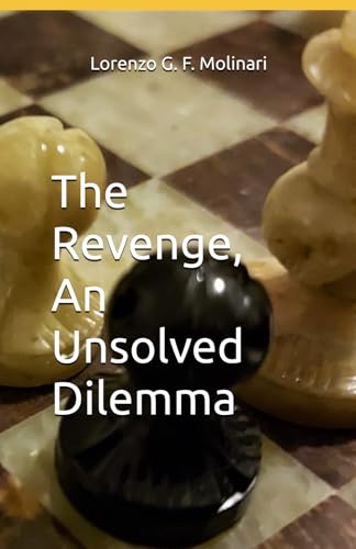 The Revenge, An Unsolved Dilemma von Independently published