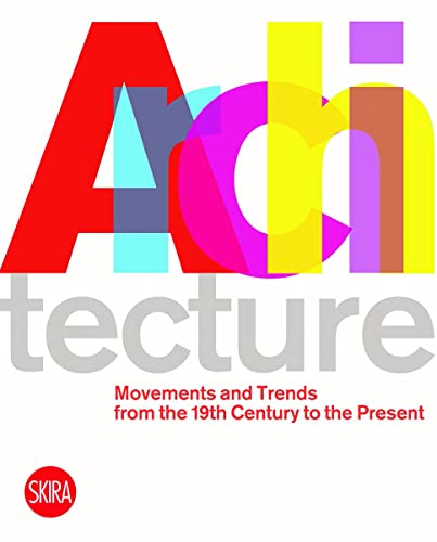 Architecture: Movements and Trends from the 19th Century to the Present