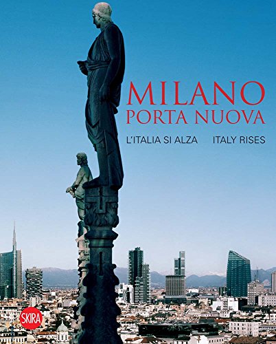 Porta Nuova District: Italy Rises (Architettura)
