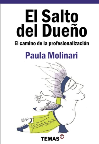 El salto del dueño: El camino de la profesionalización von Temas Grupo Editorial