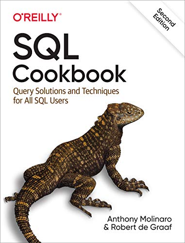 SQL Cookbook: Query Solutions and Techniques for All SQL Users von O'Reilly UK Ltd.