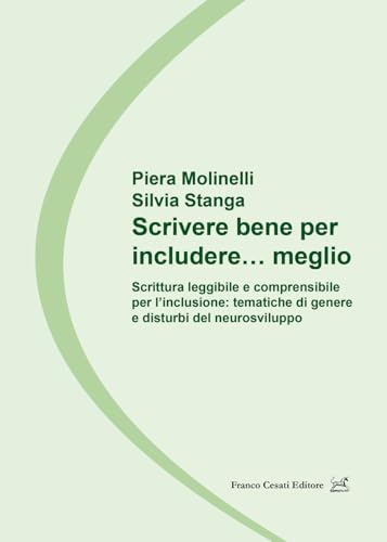 Scrivere bene per includere… meglio. Scrittura leggibile e comprensibile per l’inclusione: tematiche di genere e disturbi del neurosviluppo (Ponti plurali) von Cesati