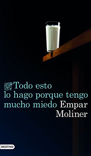 Todo esto lo hago porque tengo mucho miedo (Áncora & Delfín) von Ediciones Destino