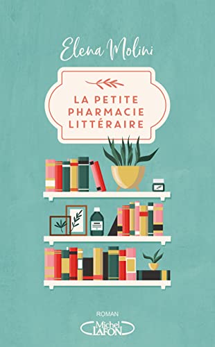 La petite pharmacie littéraire von MICHEL LAFON