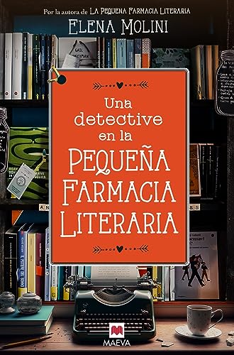 Una detective en la pequeña farmacia literaria: La librera de La pequeña farmacia literaria se convierte en detective aficionada (Grandes Novelas)