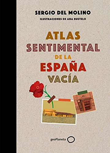 Atlas sentimental de la España vacía Atlas sentimental de la España vacía