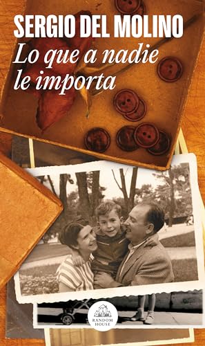 Lo que a nadie le importa (Random House) von Literatura Random House