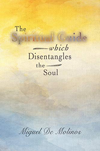 The Spiritual Guide which Disentangles the Soul von Independently Published