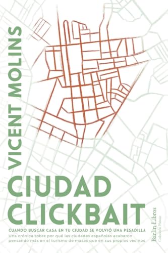 Ciudad clickbait: Cuando buscar casa en tu ciudad se volvió una pesadilla (Barlin Paisaje) von Barlin Libros