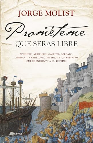 Prométeme que serás libre (Autores Españoles e Iberoamericanos) von Editorial Planeta