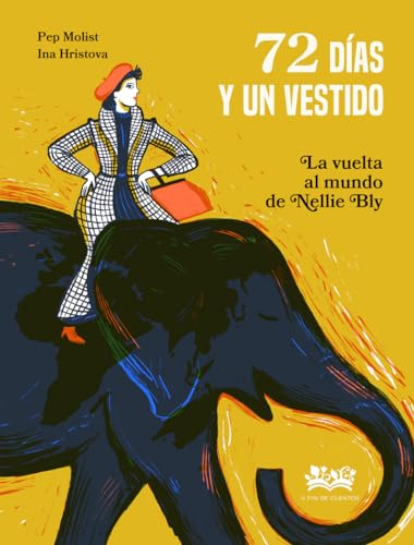 72 días y un vestido: La vuelta al mundo de Nellie Bly. (Babel) von A Fin de Cuentos Editorial