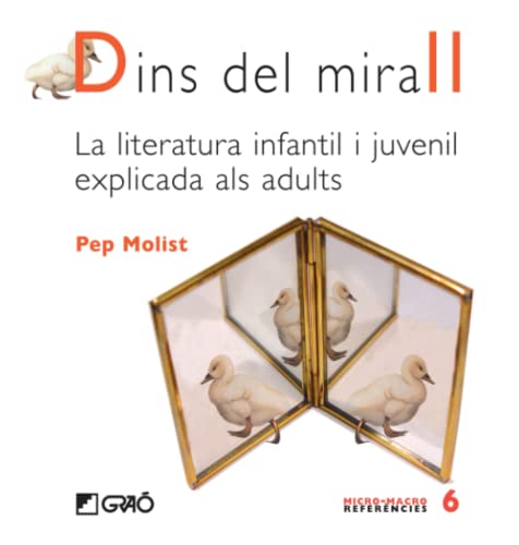 Dins del mirall: La literatura infantil i juvenil explicada als adults (Didàctica de la llengua i la literatura / Comunitat educativa, Band 6) von EDITORIAL GRAO
