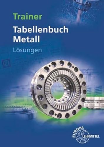 Lösungen zu 14030 Trainer Tabellenbuch Metall