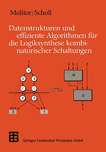 Datenstrukturen und effiziente Algorithmen für die Logiksynthese kombinatorischer Schaltungen (XLeitfäden der Informatik)