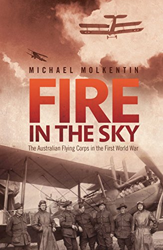 Fire in the Sky: The Australian Flying Corps in the First World War von Allen & Unwin