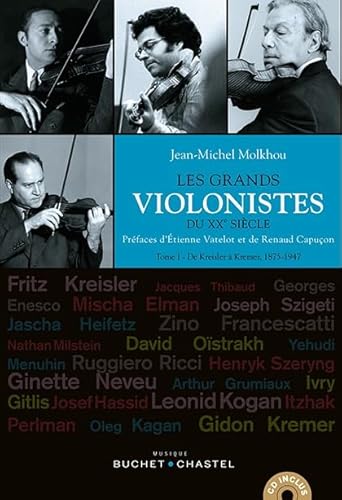 Les grands violonistes du XXeme siecle 1 (1875-1947): De kreisler à kremer 1875-1947