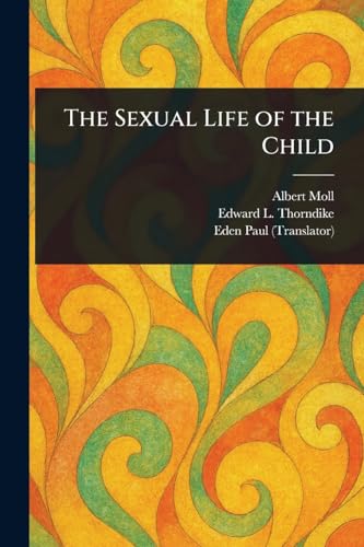 The Sexual Life of the Child von Anson Street Press