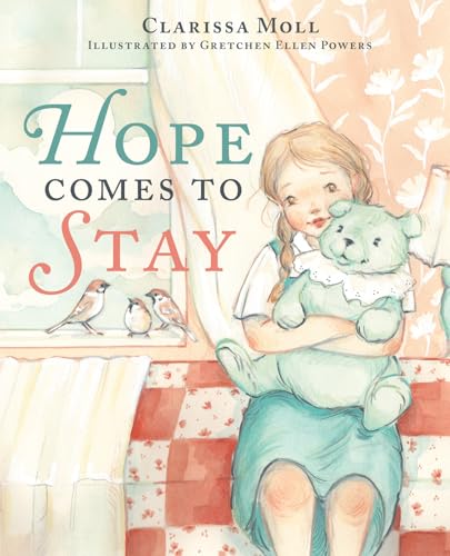 Hope Comes to Stay: A Gentle Story about Grief, Loss, and the Love That Lasts von Harvest House Publishers,U.S.