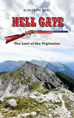 Hell Gate: The Last of the Vigilantes - A Western Novel von tredition
