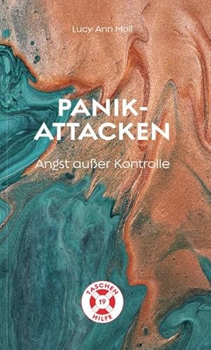 Panikattacken: Angst außer Kontrolle (Taschenhilfe)
