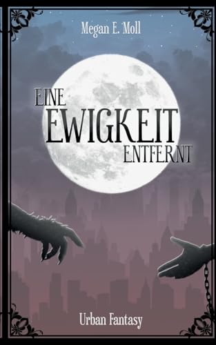 Eine Ewigkeit Entfernt (Ewigkeit - Vergänglichkeit) von Books on Demand